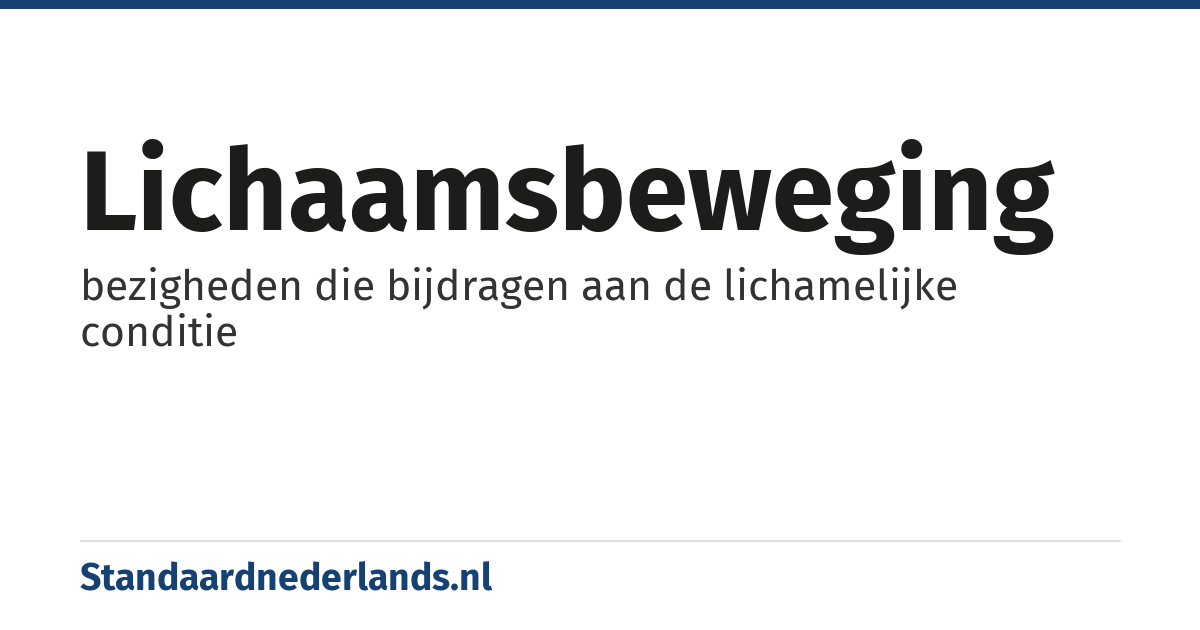 lichaamsbeweging: bezigheden die bijdragen aan de lichamelijke conditie