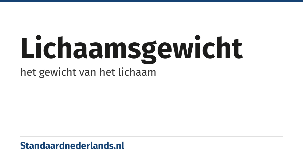 lichaamsgewicht: het gewicht van het lichaam