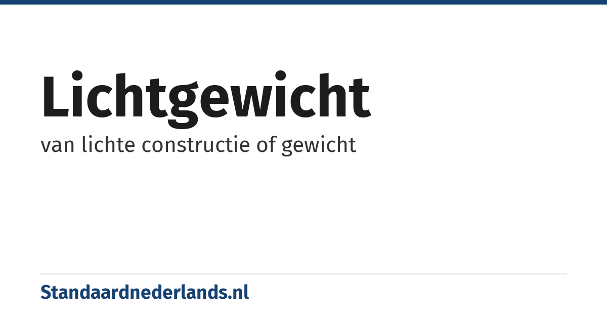 lichtgewicht: van lichte constructie of gewicht