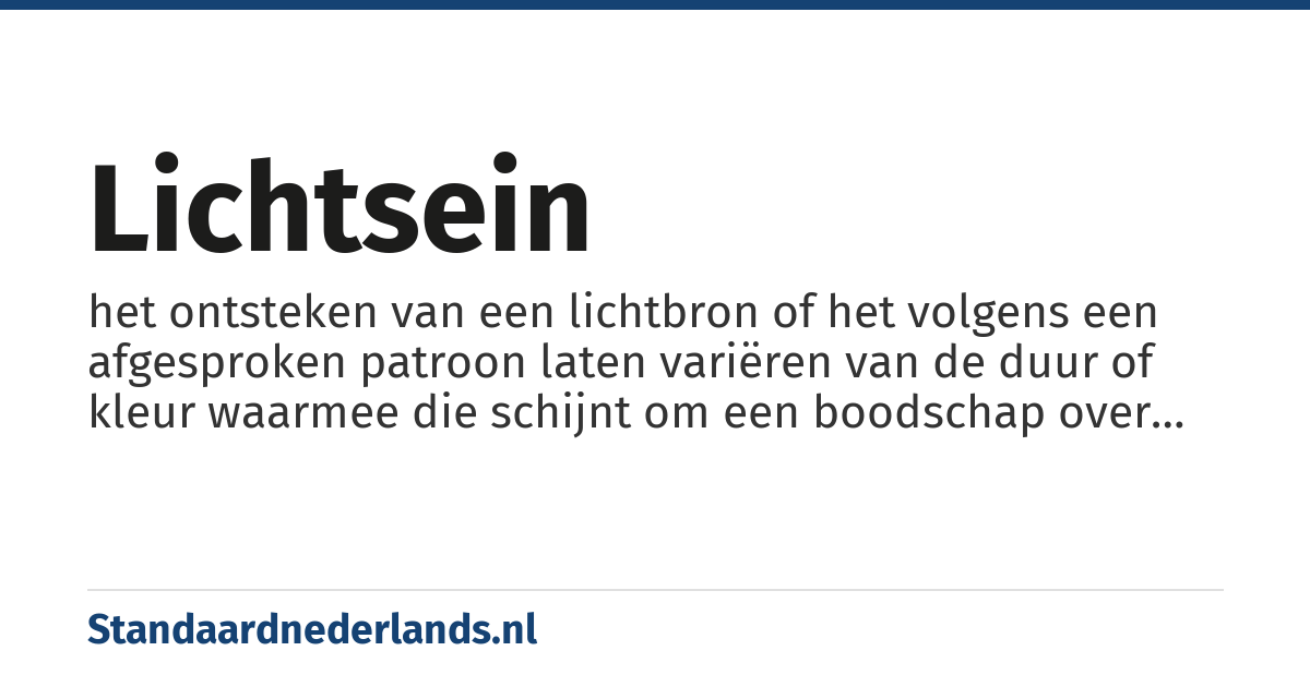 lichtsein: het ontsteken van een lichtbron of het volgens een afgesproken patroon laten variëren van de duur of kleur waarmee die schijnt om een boodschap over te brengen