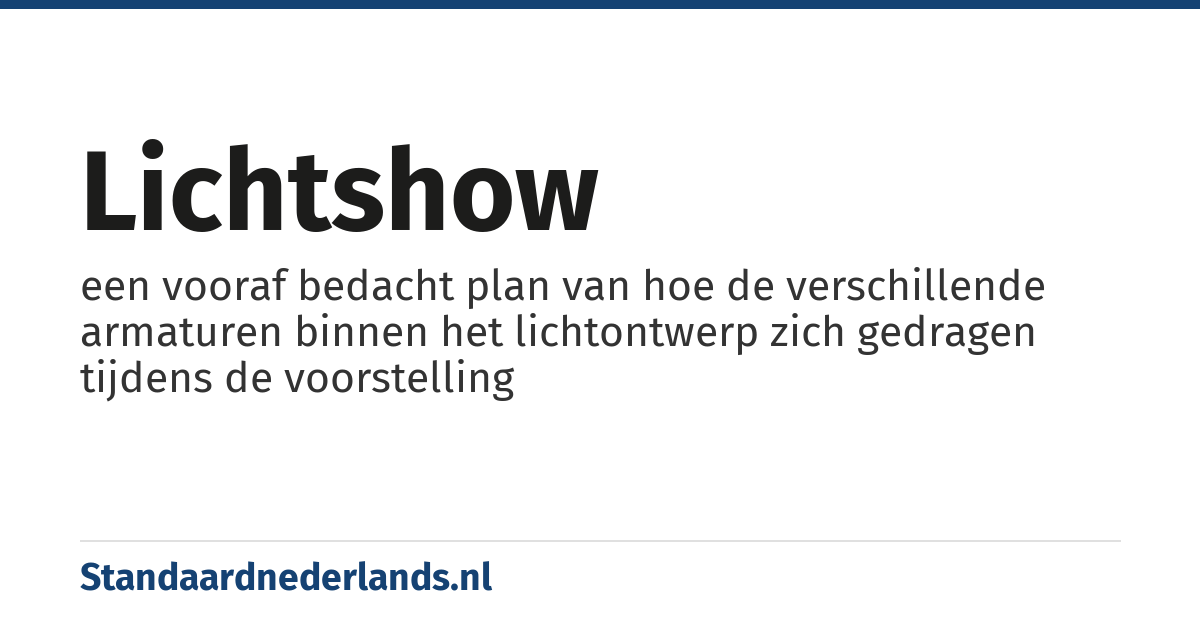 lichtshow: een vooraf bedacht plan van hoe de verschillende armaturen binnen het lichtontwerp zich gedragen tijdens de voorstelling