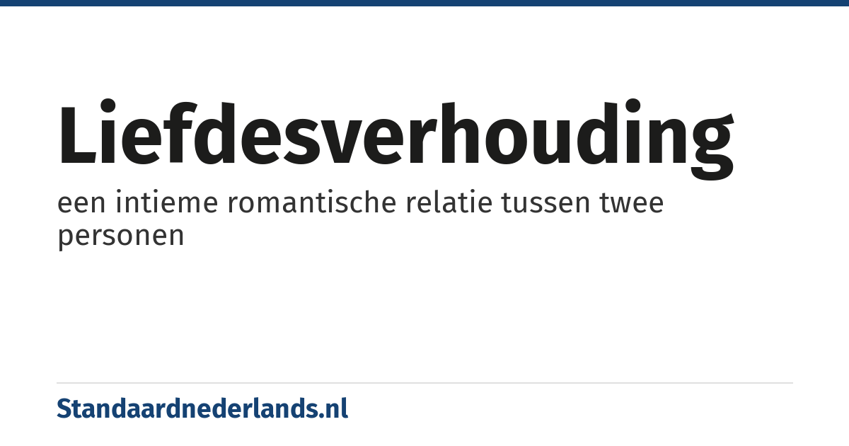 liefdesverhouding: een intieme romantische relatie tussen twee personen