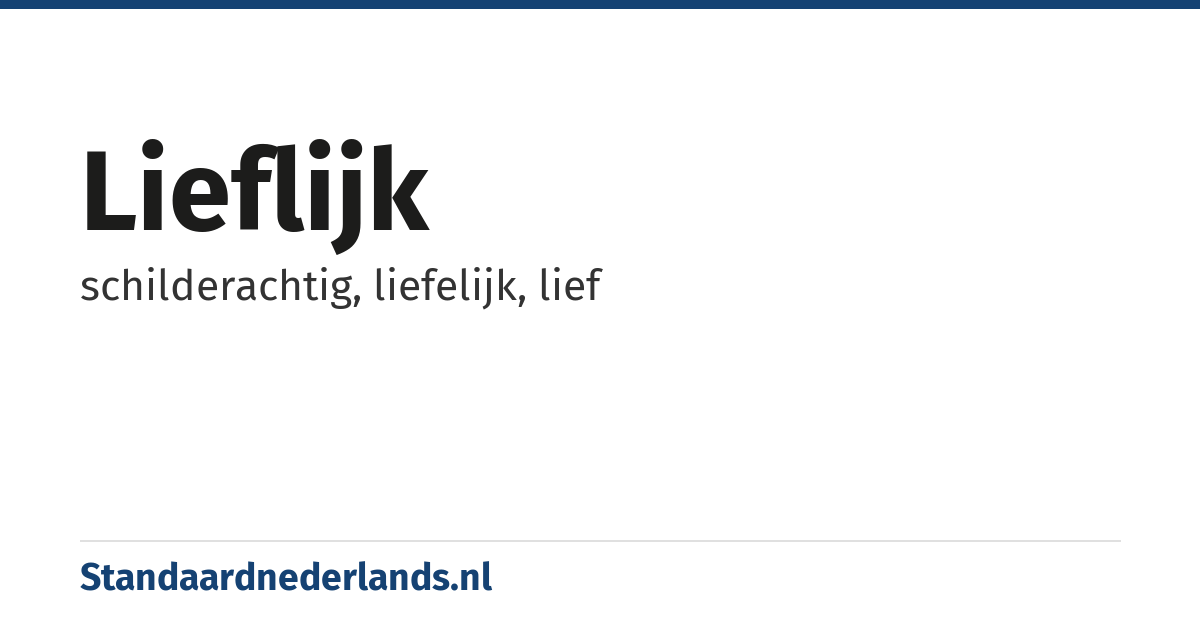 lieflijk: schilderachtig, liefelijk, lief