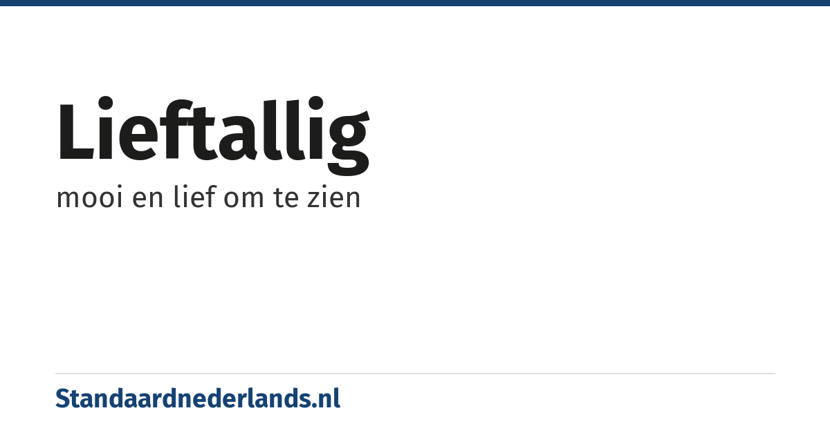 lieftallig: mooi en lief om te zien