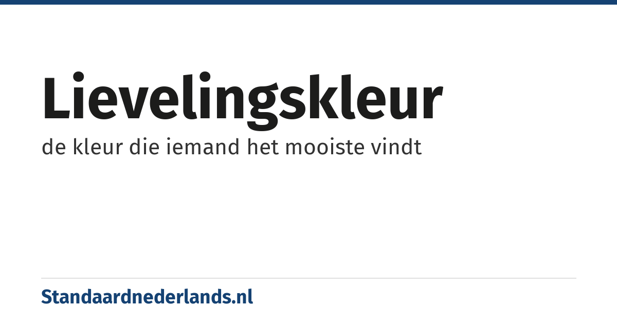 lievelingskleur: de kleur die iemand het mooiste vindt