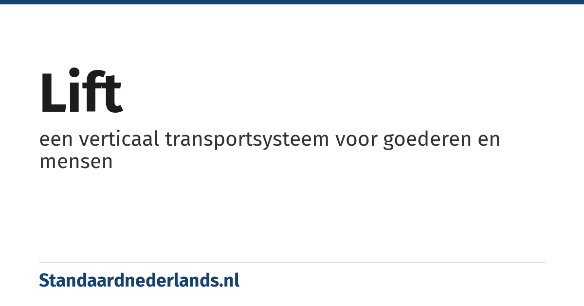 lift: een verticaal transportsysteem voor goederen en mensen