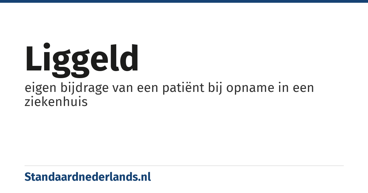 liggeld: eigen bijdrage van een patiënt bij opname in een ziekenhuis