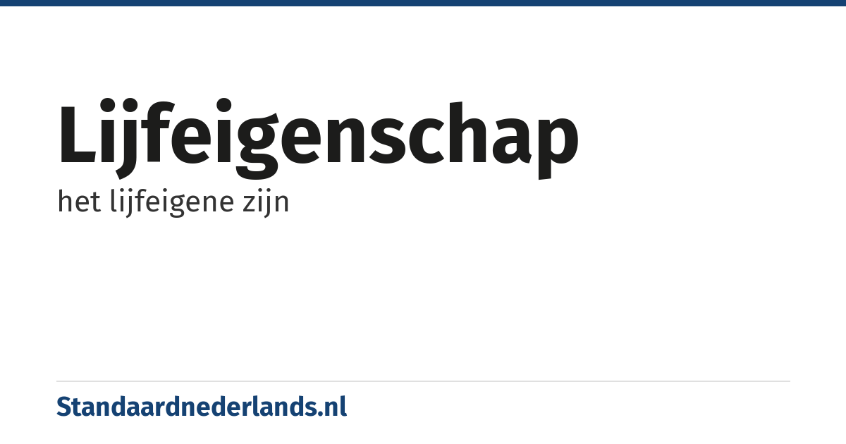 lijfeigenschap: het lijfeigene zijn
