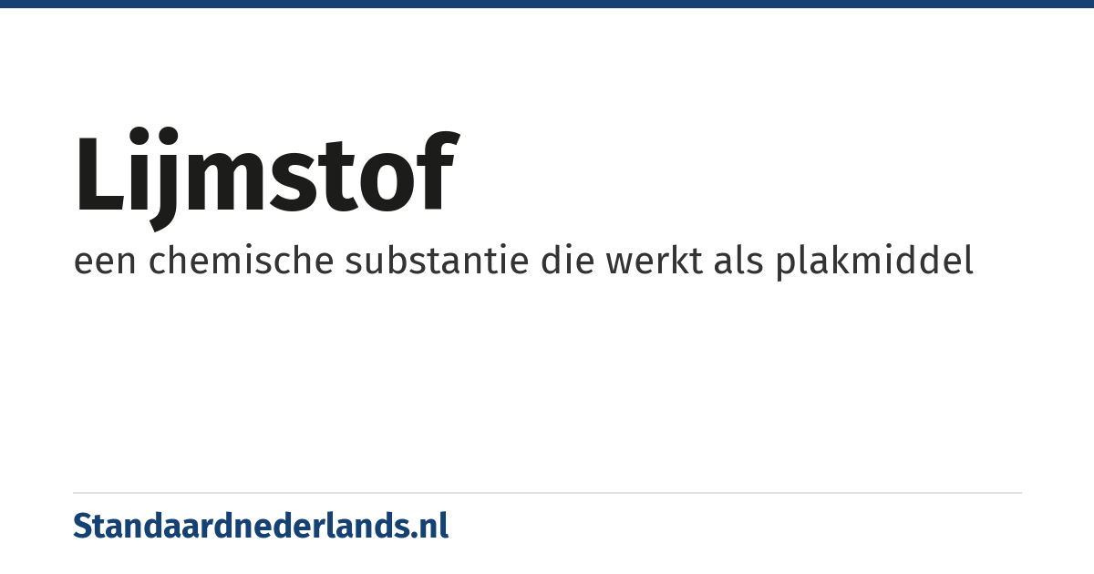 lijmstof: een chemische substantie die werkt als plakmiddel