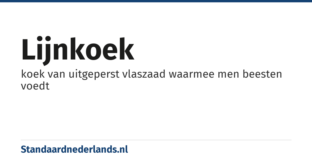 lijnkoek: koek van uitgeperst vlaszaad waarmee men beesten voedt