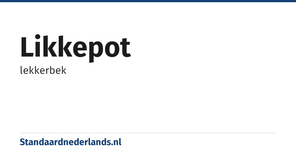 likkepot: lekkerbek
