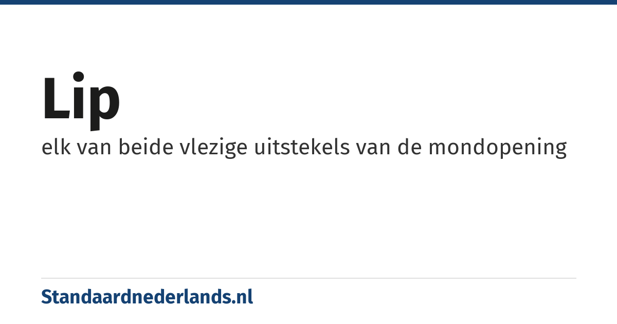 lip: elk van beide vlezige uitstekels van de mondopening