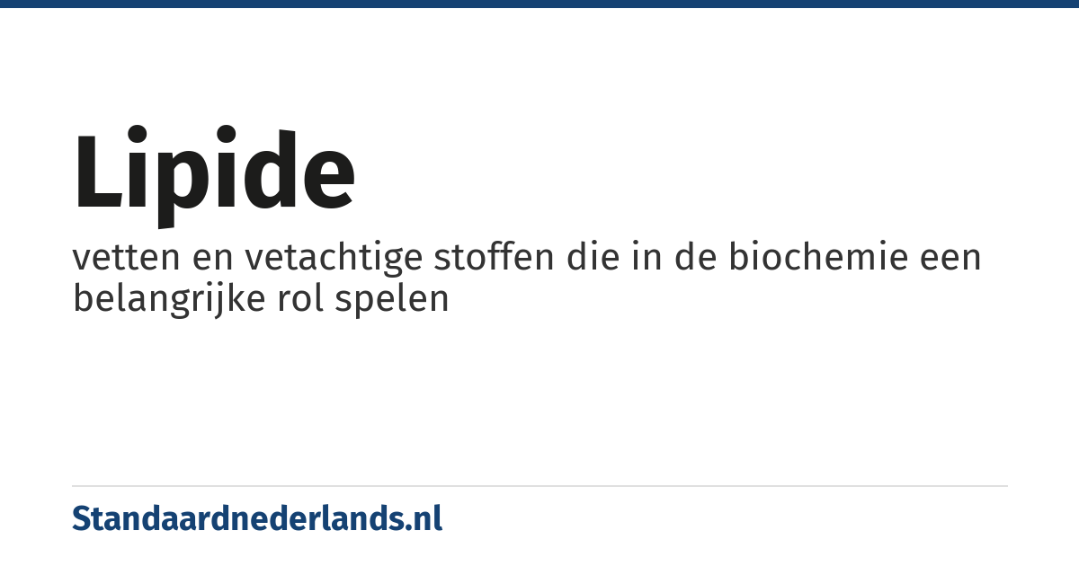 lipide: vetten en vetachtige stoffen die in de biochemie een belangrijke rol spelen