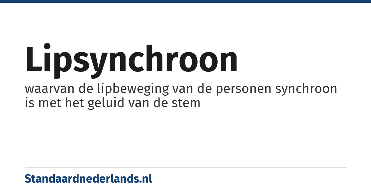 lipsynchroon: waarvan de lipbeweging van de personen synchroon is met het geluid van de stem