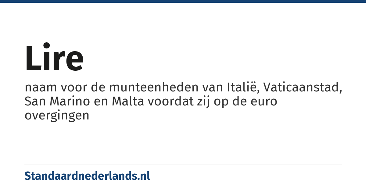 lire: naam voor de munteenheden van Italië, Vaticaanstad, San Marino en Malta voordat zij op de euro overgingen