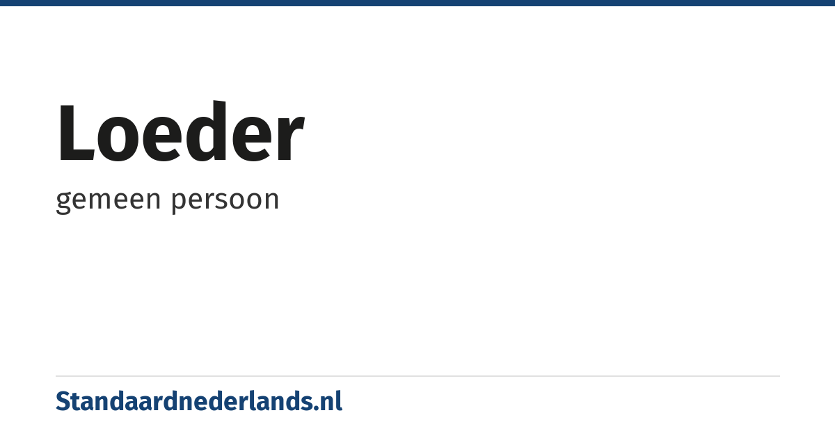 loeder: gemeen persoon