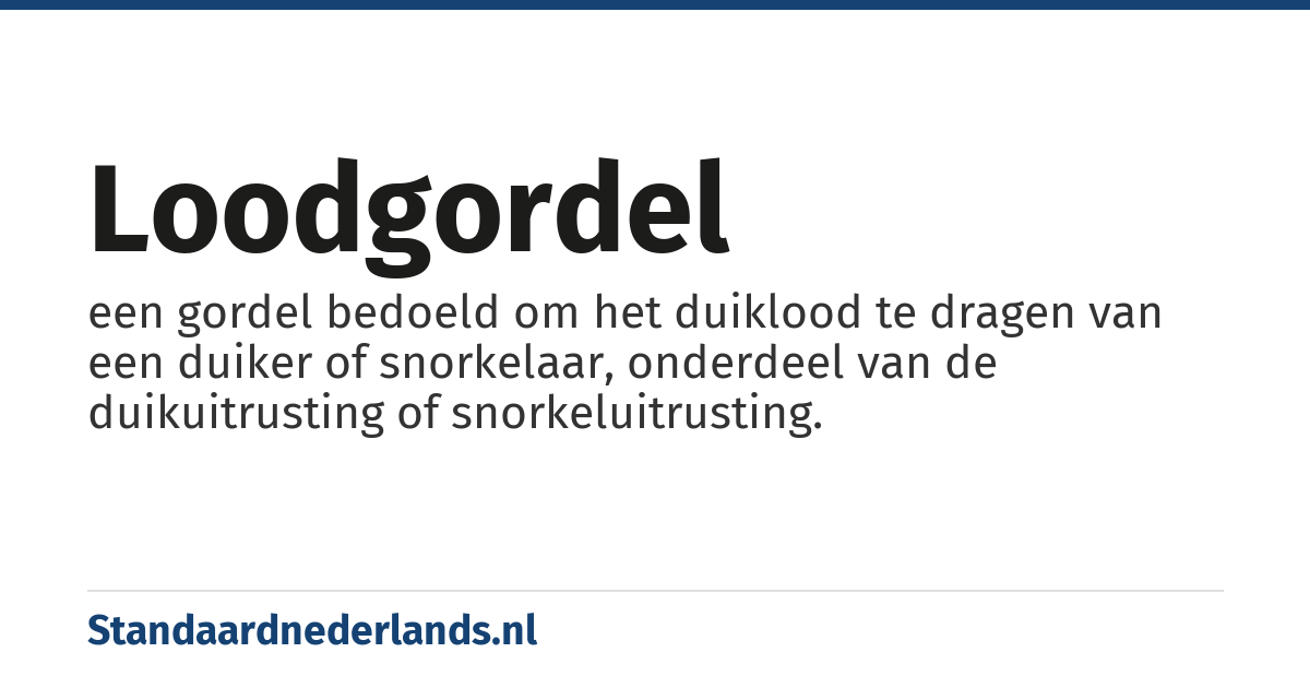 loodgordel: een gordel bedoeld om het duiklood te dragen van een duiker of snorkelaar, onderdeel van de duikuitrusting of snorkeluitrusting.