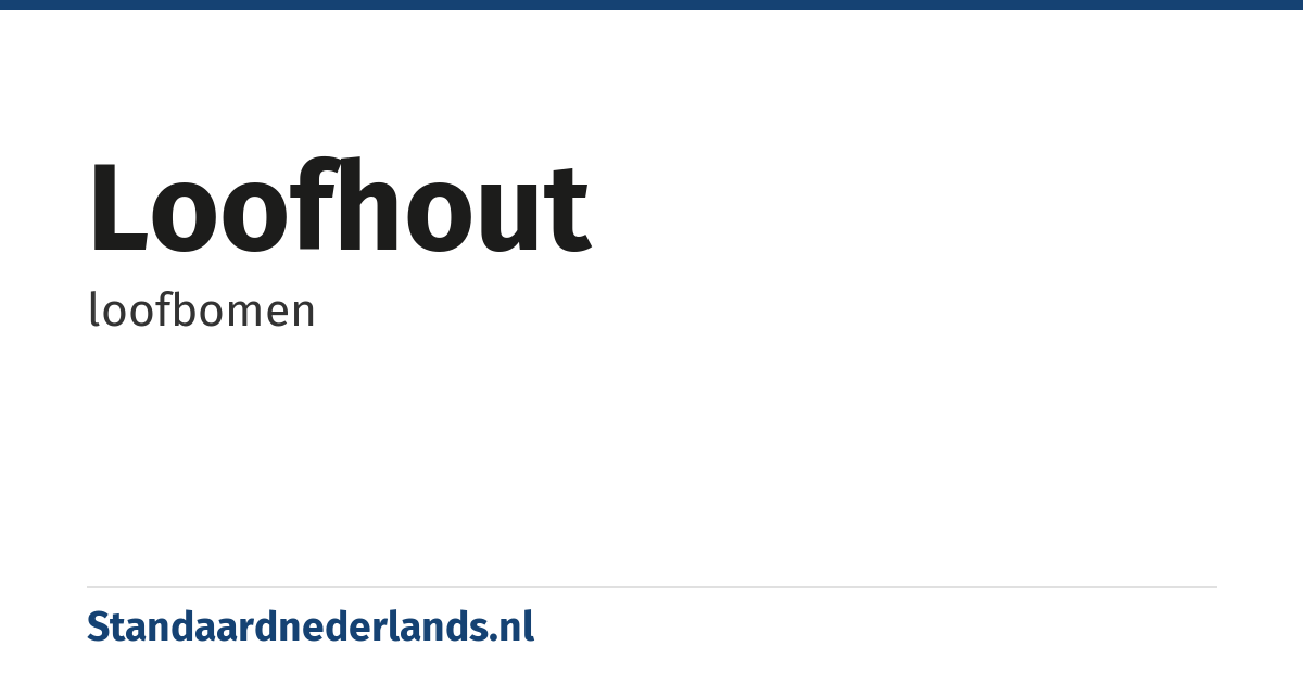 loofhout: loofbomen