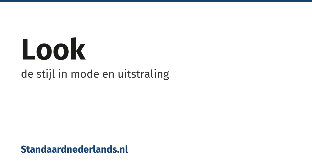 look: de stijl in mode en uitstraling