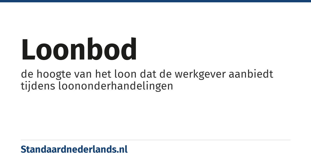loonbod: de hoogte van het loon dat de werkgever aanbiedt tijdens loononderhandelingen