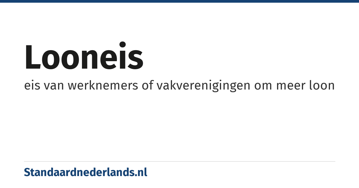 looneis: eis van werknemers of vakverenigingen om meer loon
