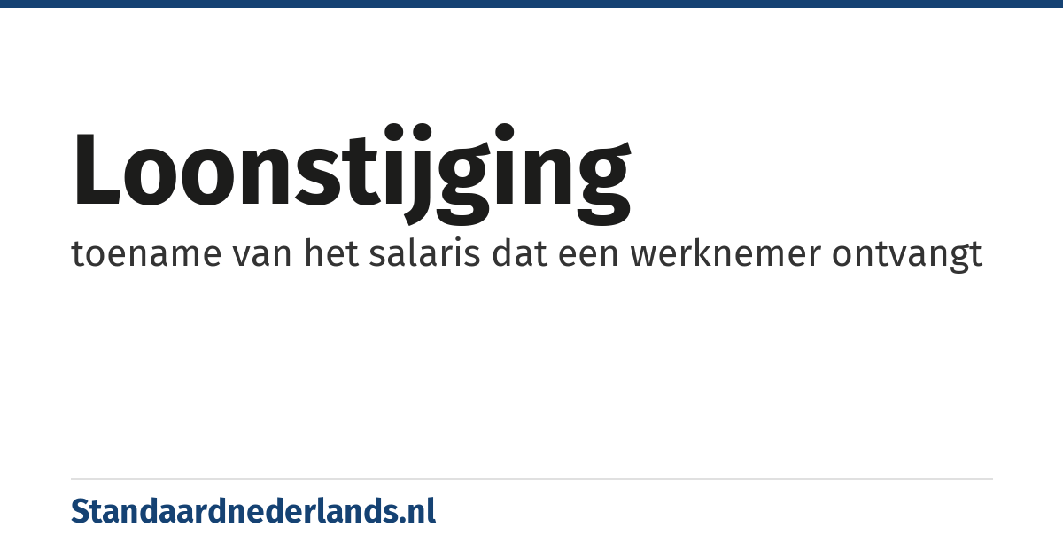 loonstijging: toename van het salaris dat een werknemer ontvangt