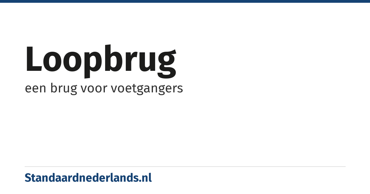 loopbrug: een brug voor voetgangers