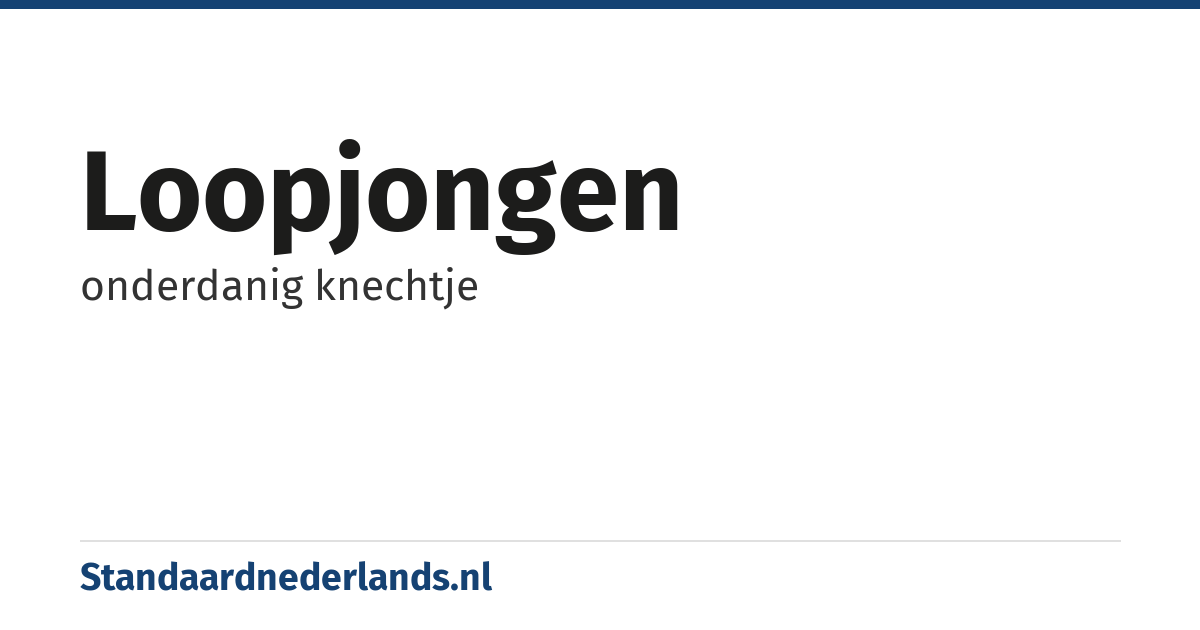loopjongen: onderdanig knechtje