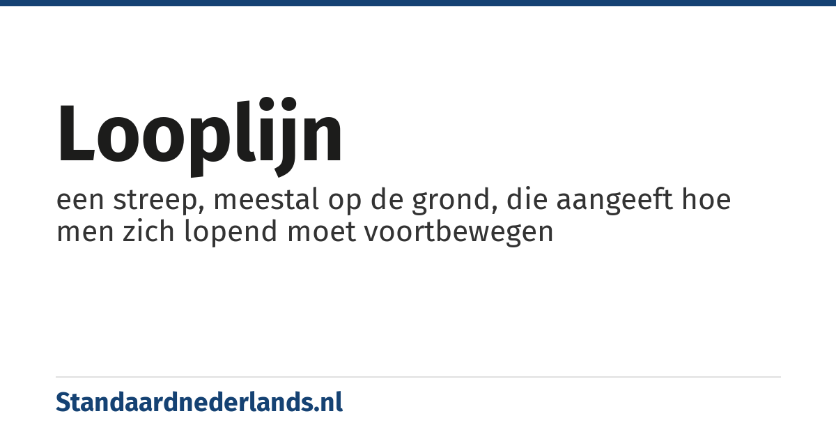 looplijn: een streep, meestal op de grond, die aangeeft hoe men zich lopend moet voortbewegen