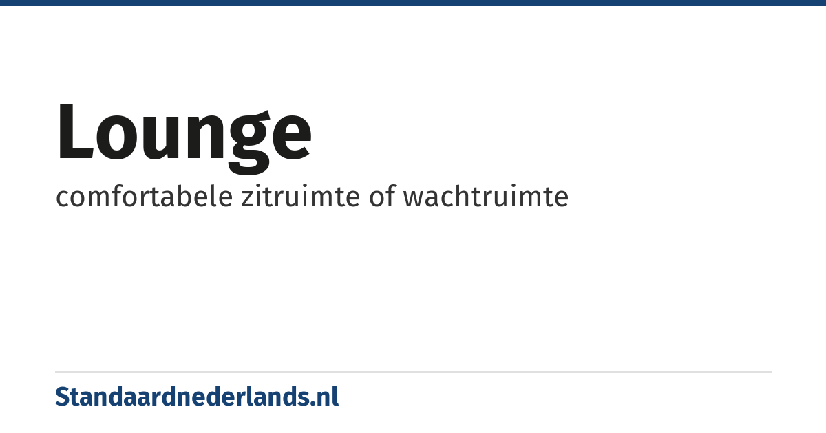 lounge: comfortabele zitruimte of wachtruimte