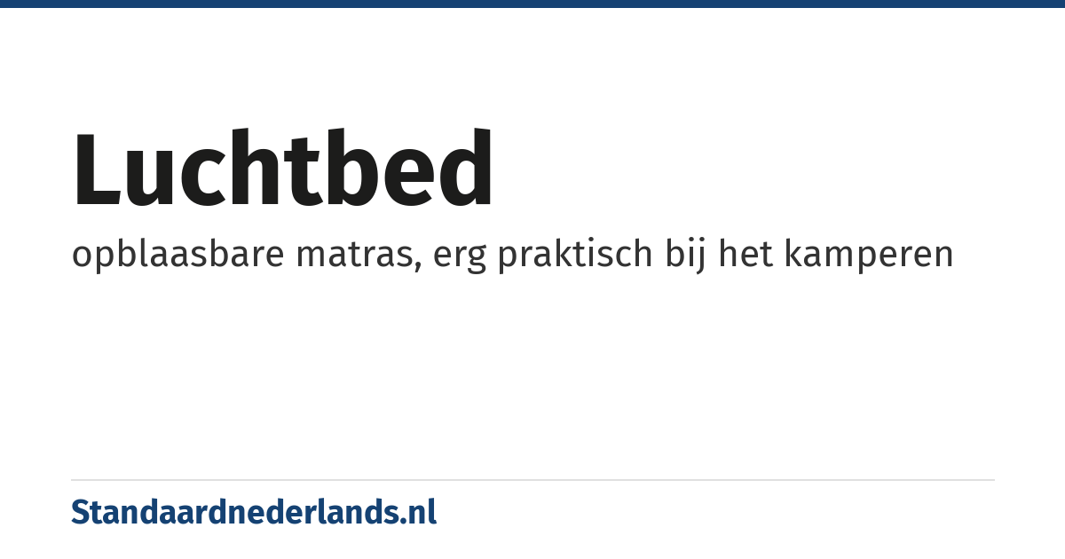 luchtbed: opblaasbare matras, erg praktisch bij het kamperen