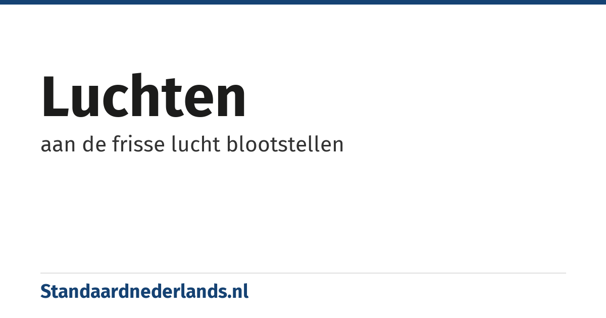 luchten: aan de frisse lucht blootstellen