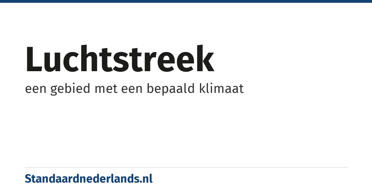 luchtstreek: een gebied met een bepaald klimaat