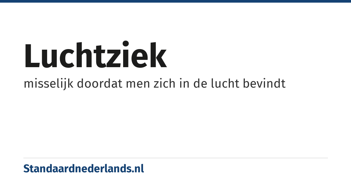 luchtziek: misselijk doordat men zich in de lucht bevindt