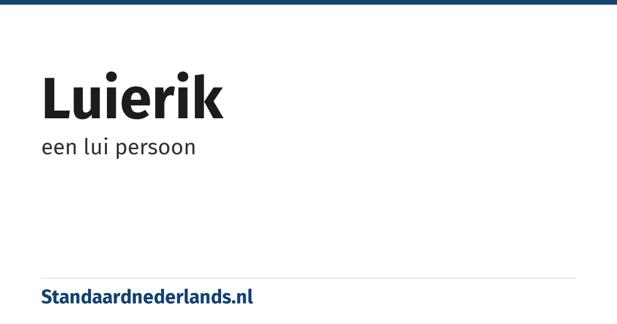 luierik: een lui persoon