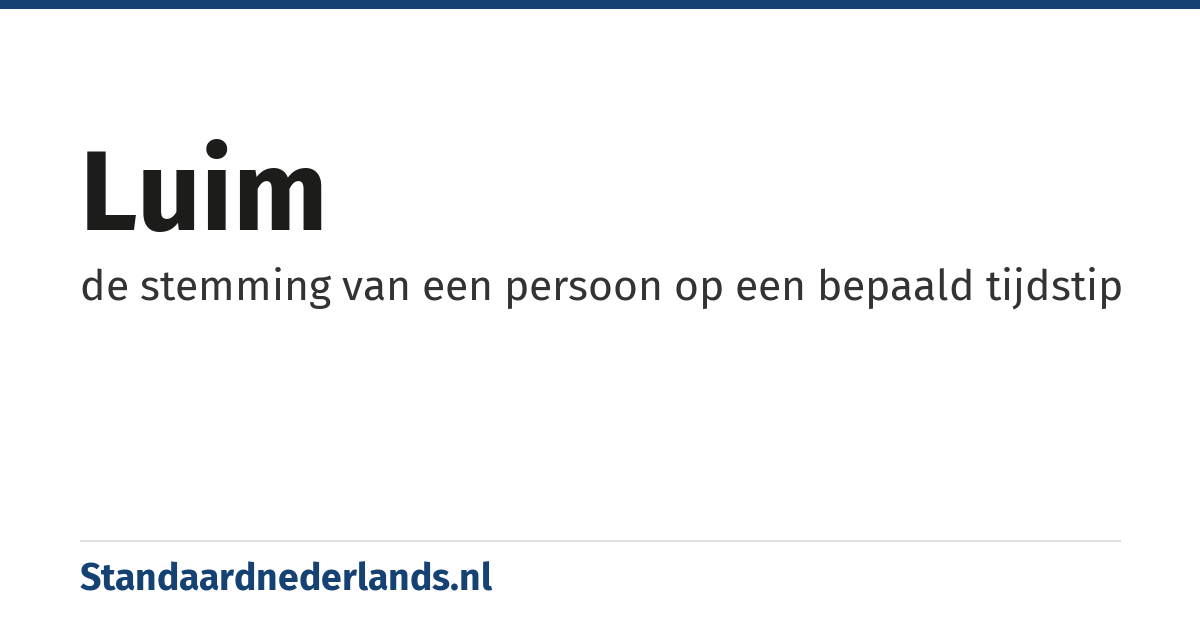 luim: de stemming van een persoon op een bepaald tijdstip