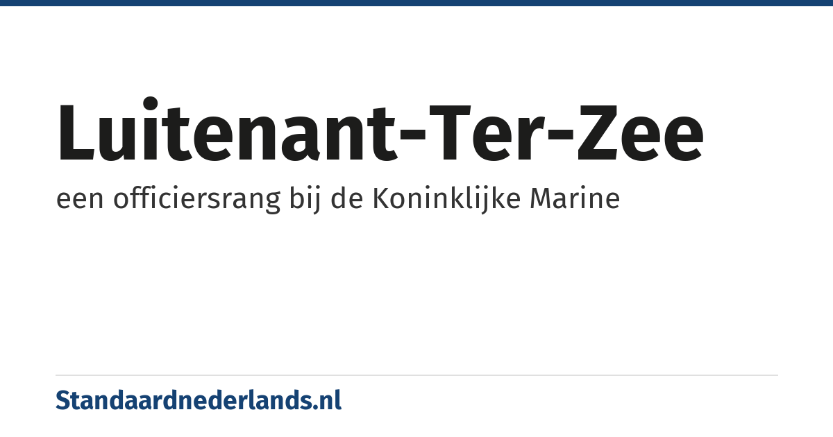 luitenant-ter-zee: een officiersrang bij de Koninklijke Marine