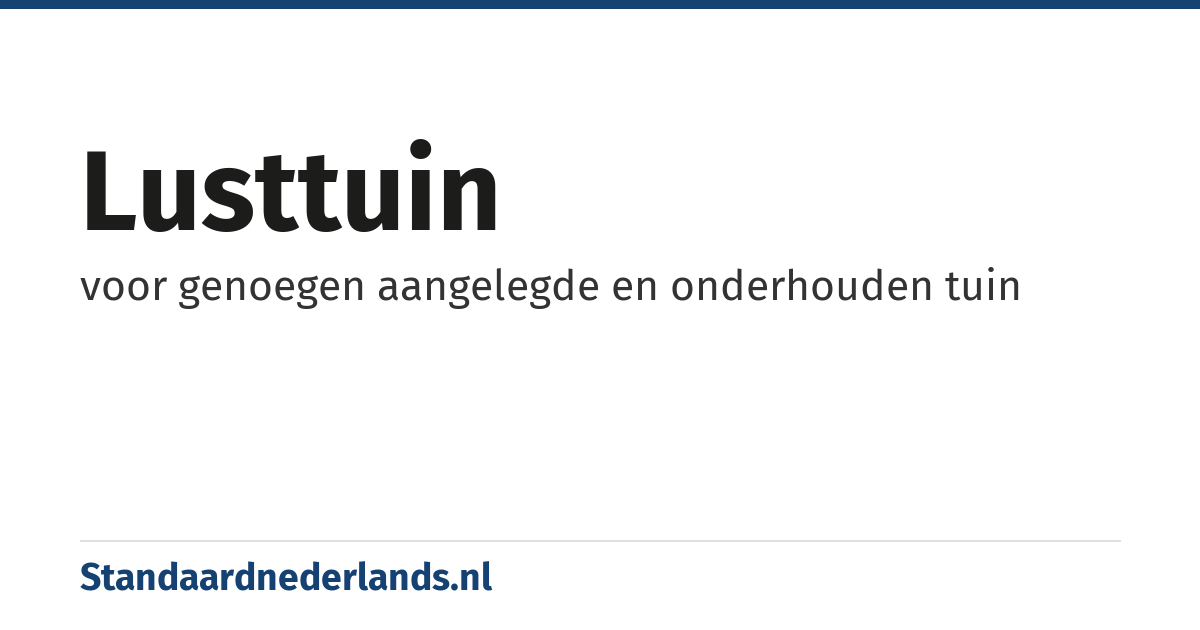 lusttuin: voor genoegen aangelegde en onderhouden tuin