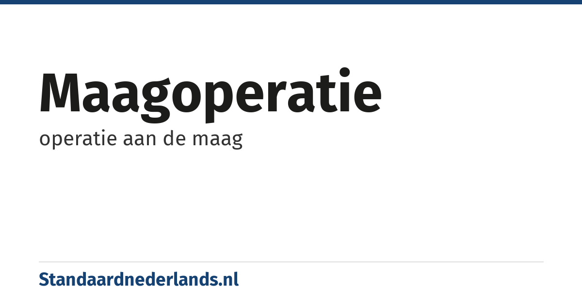 maagoperatie: operatie aan de maag