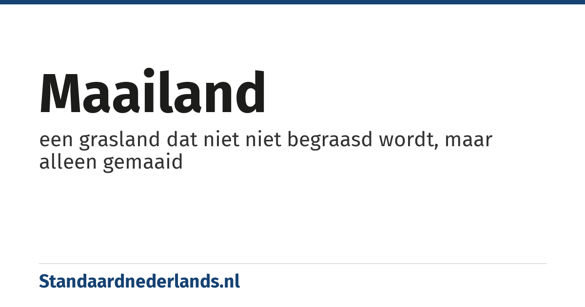 maailand: een grasland dat niet niet begraasd wordt, maar alleen gemaaid