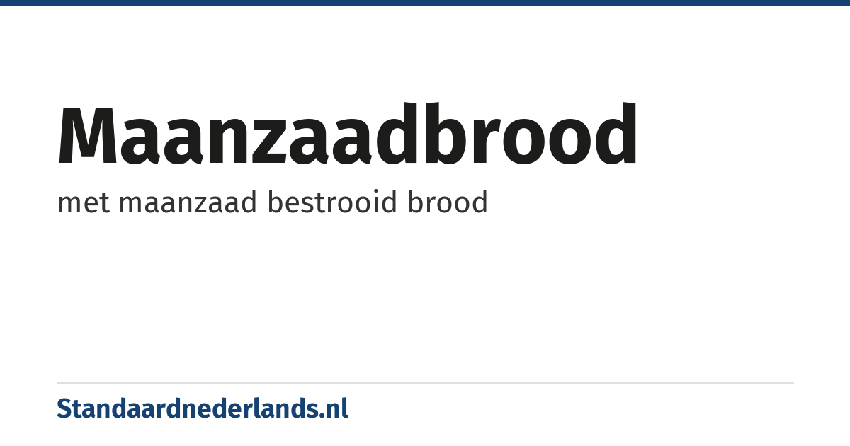maanzaadbrood: met maanzaad bestrooid brood