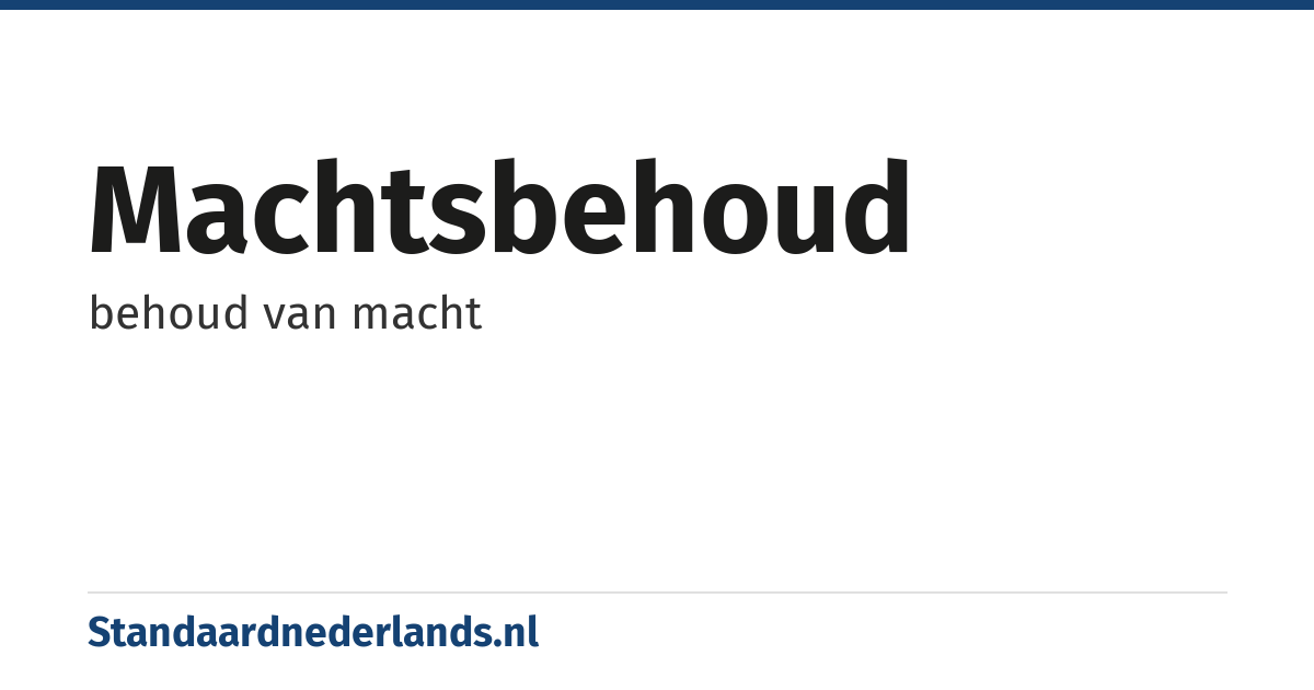 machtsbehoud: behoud van macht