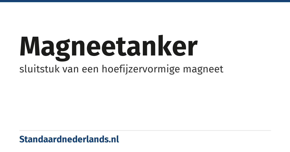 magneetanker: sluitstuk van een hoefijzervormige magneet