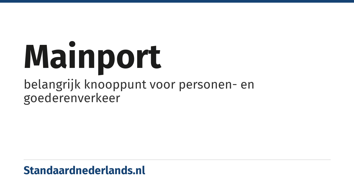mainport: belangrijk knooppunt voor personen- en goederenverkeer