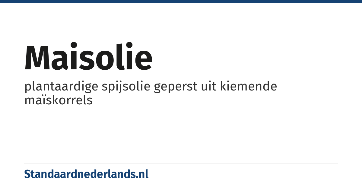 maisolie: plantaardige spijsolie geperst uit kiemende maïskorrels