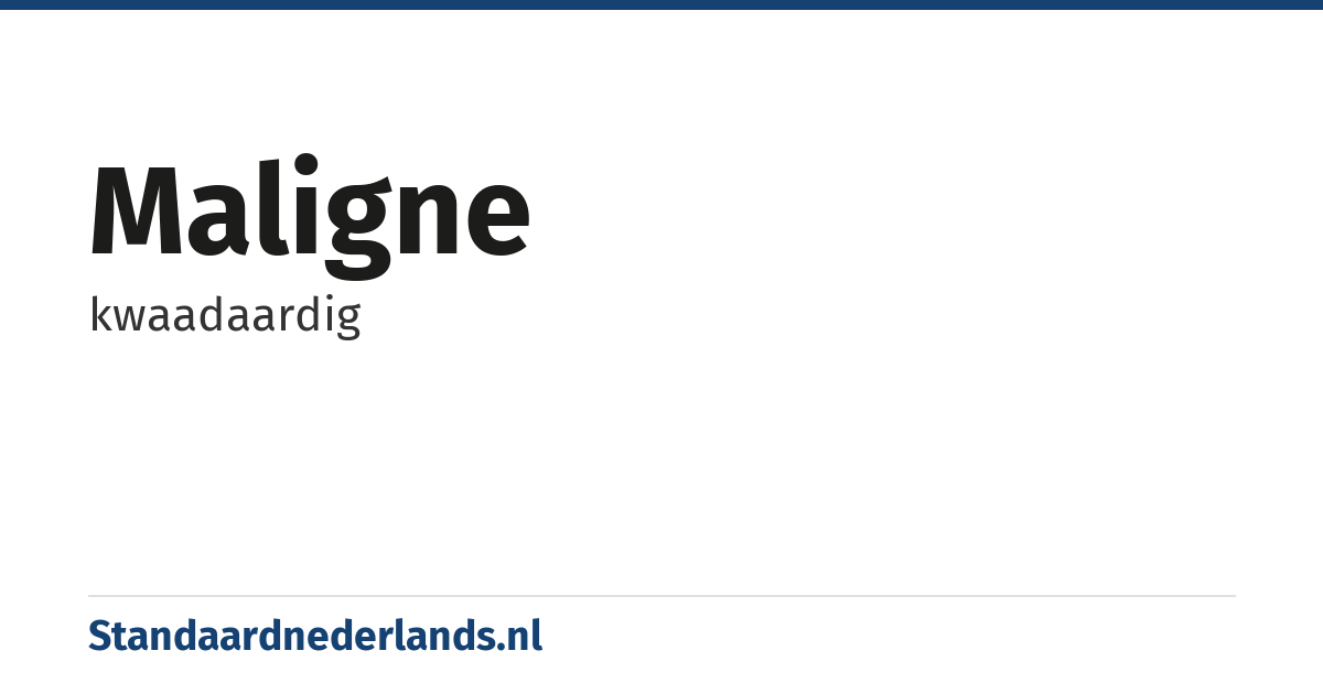 maligne: kwaadaardig