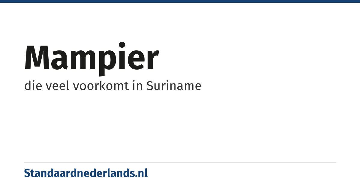 mampier: die veel voorkomt in Suriname