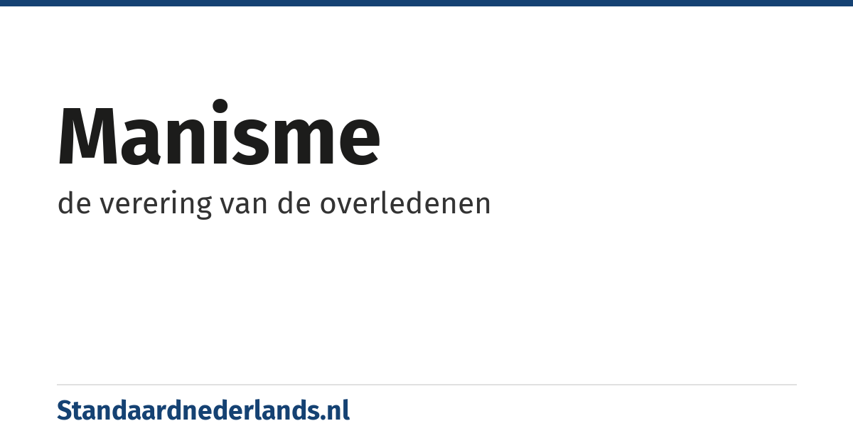 manisme: de verering van de overledenen