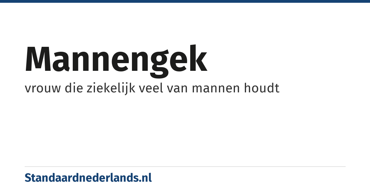 mannengek: vrouw die ziekelijk veel van mannen houdt