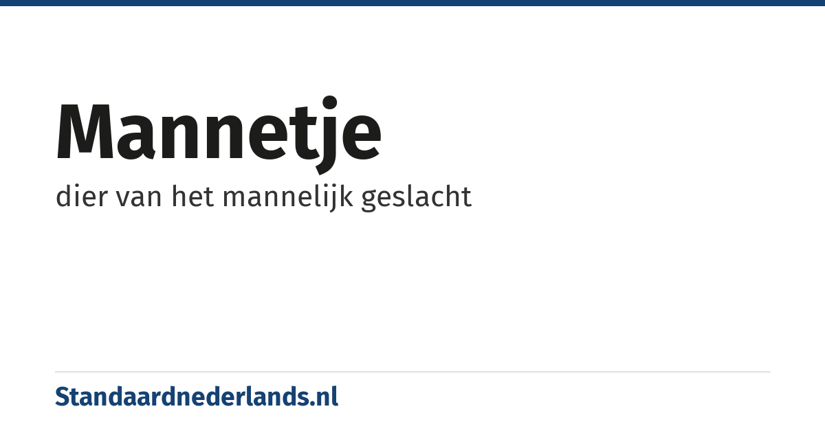 mannetje: dier van het mannelijk geslacht